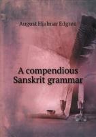 A Compendious Sanskrit Grammar 9353926157 Book Cover