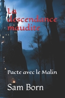 La descendance maudite: Pacte avec le Malin (French Edition) B0DPJS7GXX Book Cover