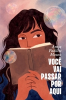 Você vai passar por aqui (Portuguese Edition) 6559885771 Book Cover