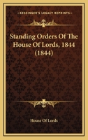 Standing Orders Of The House Of Lords, 1844 1167005449 Book Cover