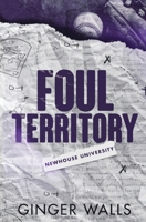Foul Territory: Alternative Edition (Newhouse University) (Newhouse University Alt Covers) 1962755053 Book Cover