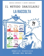 LA RACCOLTA VOL.1 - METODO DANJSLASKJ: Autostima - Dimagrire - Problemi Sessuali - Smettere di Fumare - Eiaculazione Precoce (Italian Edition) B08R17YDXP Book Cover