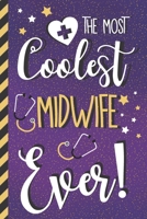 The Most Coolest Midwife Ever!: Cute Midwife Gifts for Women: Pretty Purple & Gold Lined Paperback Notebook 1671599195 Book Cover