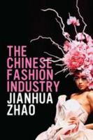 The Chinese Fashion Industry: An Ethnographic Approach 1847889360 Book Cover