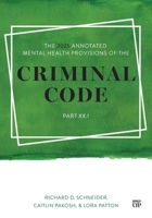 The 2025 Annotated Mental Health Provisions of the Criminal Code, Part.1 1487567685 Book Cover