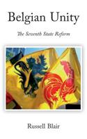 Belgian Unity: The Seventh State Reform 1732830681 Book Cover