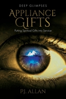 Appliance Gifts: Putting Spiritual Gifts into Service (Deep Glimpses) B0FH5N74VT Book Cover