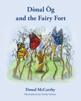 Dònal Òg and the Fairy Fort 1956823034 Book Cover