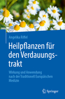 Heilpflanzen Für Die Verdauung: Wirkung Und Anwendung Nach Der Traditionell Europäischen Medizin 3662670011 Book Cover