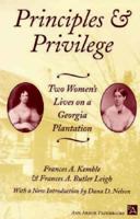 Principles and Privilege: Two Women's Lives on a Georgia Plantation 047206522X Book Cover