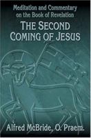 The Second Coming of Jesus: Meditation and Commentary on the Book of Revelation (Our Sunday Visitor's Popular Bible Study) 0879735260 Book Cover