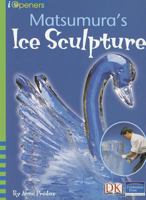 Matsumura's Ice Sculpture 0765251671 Book Cover