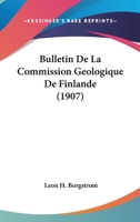 Bulletin De La Commission Geologique De Finlande (1907) 1168476445 Book Cover