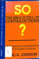 So the Bible is full of contradictions? 0801051940 Book Cover