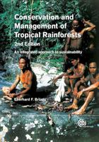 Conservation and Management of Tropical Rainforests: An Integrated Approach to Sustainability 1780641400 Book Cover