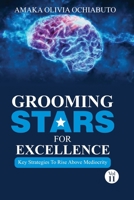 Grooming Stars For Excellence: Key strategies to rise above mediocrity B0FNJZNWZT Book Cover