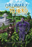 Ordinary to Hero in One Fall 1945379596 Book Cover