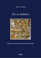 De re militari. Pratica e teoria nella guerra medievale 8883343360 Book Cover