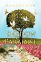 The Shadow of Paradise 1436354005 Book Cover