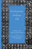 Zuo Tradition / Zuozhuan: Commentary on the Spring and Autumn Annals 0295999160 Book Cover