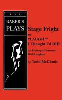 Stage Fright, or Laugh? I Thought I'd Die! 0874407958 Book Cover