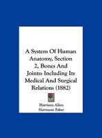 A System of Human Anatomy: Including Its Medical and Surgical Relations Volume 2 1177024209 Book Cover