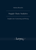 Supply Chain Analytics: Insights Into Contracting and Pricing 3832557903 Book Cover