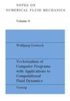 Vectorization of Computer Programs with Applications to Computational Fluid Dynamics 3528080825 Book Cover