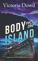 BODY ON THE ISLAND a gripping murder mystery packed with twists 1804052051 Book Cover