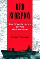Red Scorpion: The War Patrols of the Uss Rasher 1557504040 Book Cover