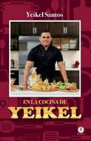 En la cocina de Yeikel 1946035602 Book Cover