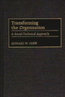 Transforming the Organization: A Social-Technical Approach 1567202268 Book Cover