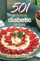501 Delicious Diabetic Recipes: For You and Your Family 0848723872 Book Cover