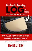 Contact Tracing LOG - ALogical Necessity : 40 Forms ENGLISH 1952966671 Book Cover