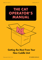 The Cat Operator's Manual: Getting the Most from Your New Cuddle Unit 1797232320 Book Cover