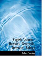 English Seamen; Hawkins, Greenville, Devereux, Raleigh 1272897680 Book Cover