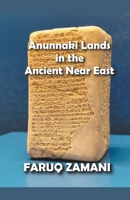 Anunnaki Lands in the Ancient Near East B09XWQF5FJ Book Cover