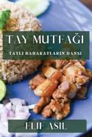 Tay Mutfagi: Tatli Baharatlarin Dansi (Turkish Edition) 1835792707 Book Cover