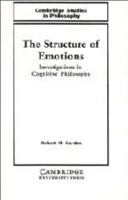 The Structure of Emotions: Investigations in Cognitive Philosophy (Cambridge Studies in Philosophy) 0521395682 Book Cover