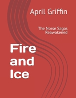Fire and Ice: The Norse Sagas Reawakened B0FKH6RY2K Book Cover