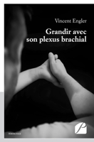 Grandir avec son plexus brachial (French Edition) 2754740546 Book Cover