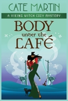 Body Under the Café: A Viking Witch Cozy Mystery 1958606324 Book Cover