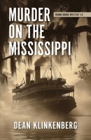 Murder on the Mississippi : Frank Dodge Mystery #4 1735242888 Book Cover