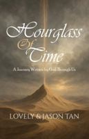 Hourglass of Time: A Journey Written by God, Through Us B0FYYN3S97 Book Cover