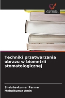 Techniki przetwarzania obrazu w biometrii stomatologicznej (Polish Edition) 6209820875 Book Cover
