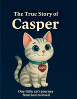 The True Story of Casper B0GNHJRQ8Y Book Cover
