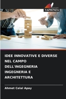 Idee Innovative E Diverse Nel Campo Dell'ingegneria Ingegneria E Architettura (Italian Edition) 6206926117 Book Cover