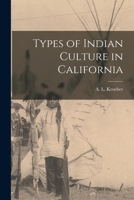 Types of Indian Culture in California 1017551057 Book Cover