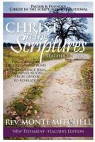 Christ in the Scriptures - New Testament Teacher's Edition 1518790356 Book Cover