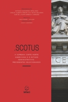 .Scotus: A Suprema Corte Norte Americana e o Estado Administrativo: Precedentes Selecionados 1976843669 Book Cover
